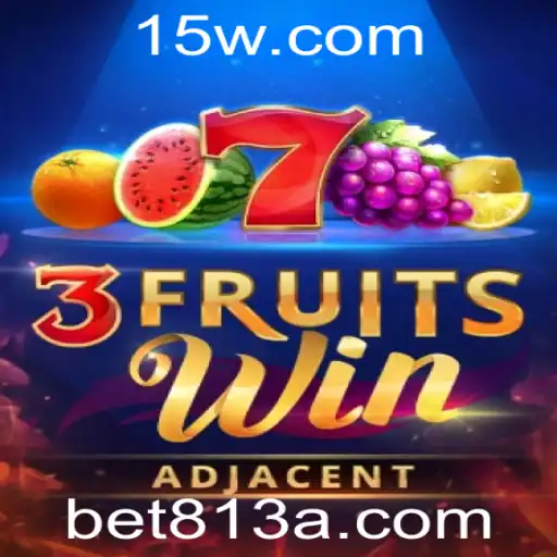 Descubra os Segredos do Jogo 3FruitsWin com bet813